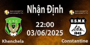 Nhận Định Constantine vs Khenchela 03/06/2025: Trận Derby Nảy Lửa Tại Stade Mohamed Hamlaoui